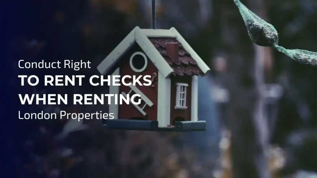 Ensure your tenants have the legal right to rent in London before signing a lease.