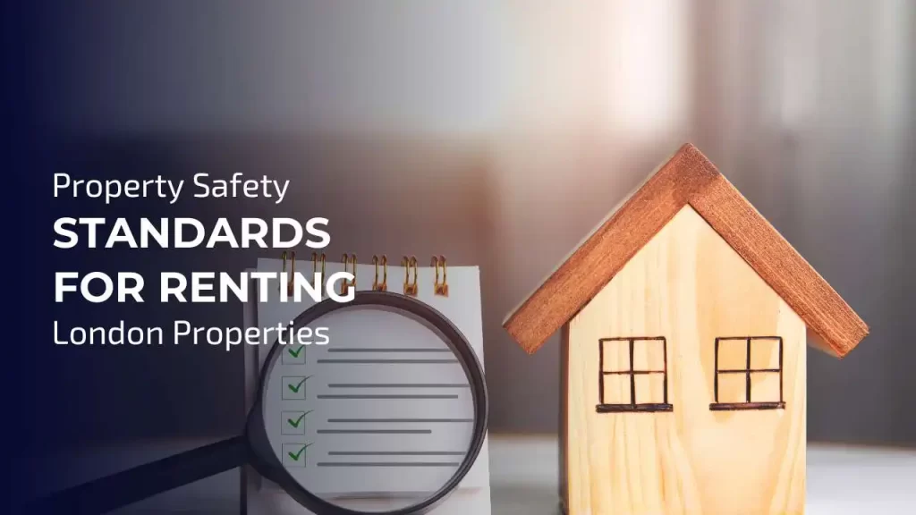 Ensure your property meets safety standards when renting out in London.